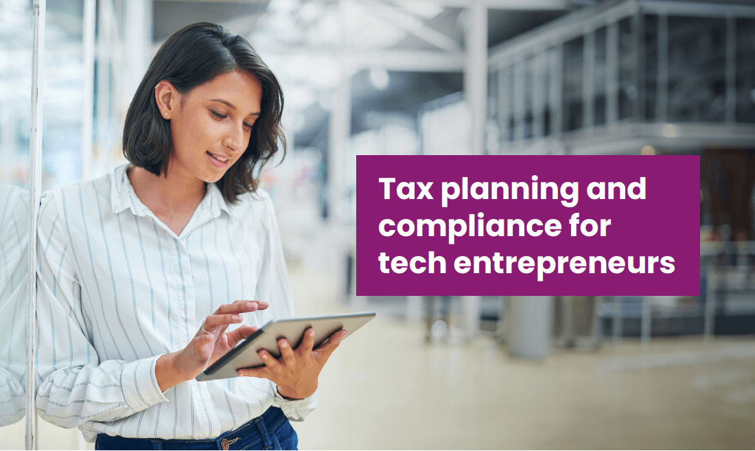 Tax Planning and Compliance for Tech Entrepreneurs